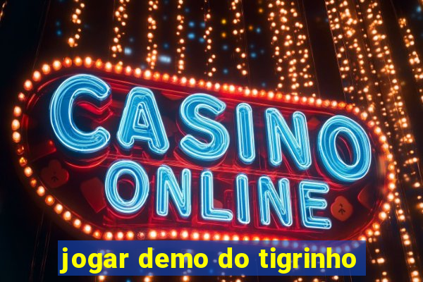 jogar demo do tigrinho